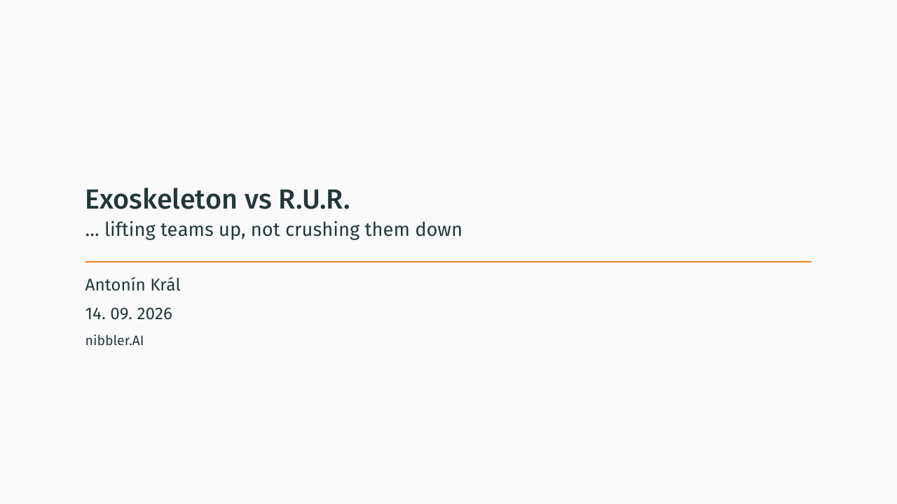 Title slide: Exoskeleton vs R.U.R. -- lifting teams up, not crushing them down